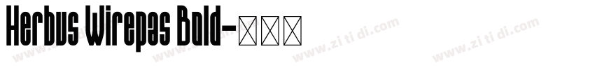 Herbus Wirepas Bold字体转换